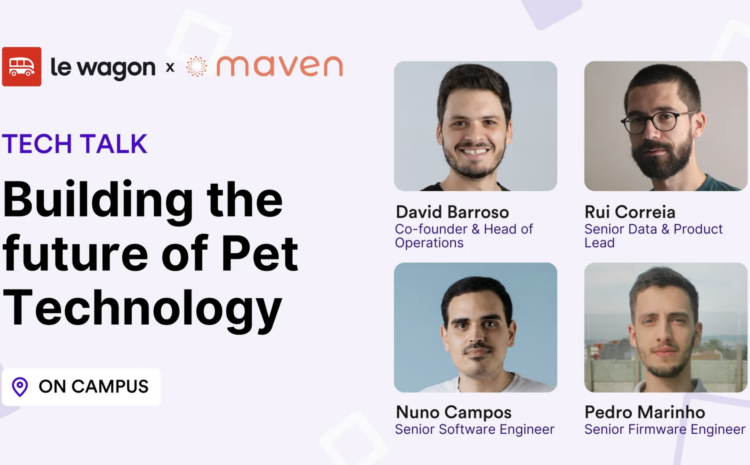  Building the Future of Pet Technology: Lessons from Maven Pet’s Journey