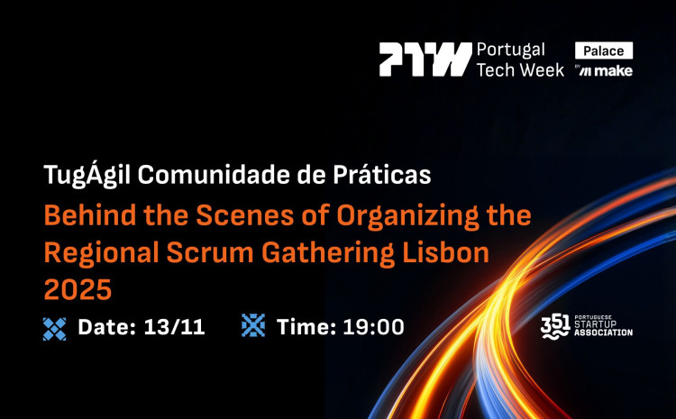  Behind the Scenes of Organizing the Regional Scrum Gathering Lisbon 2025